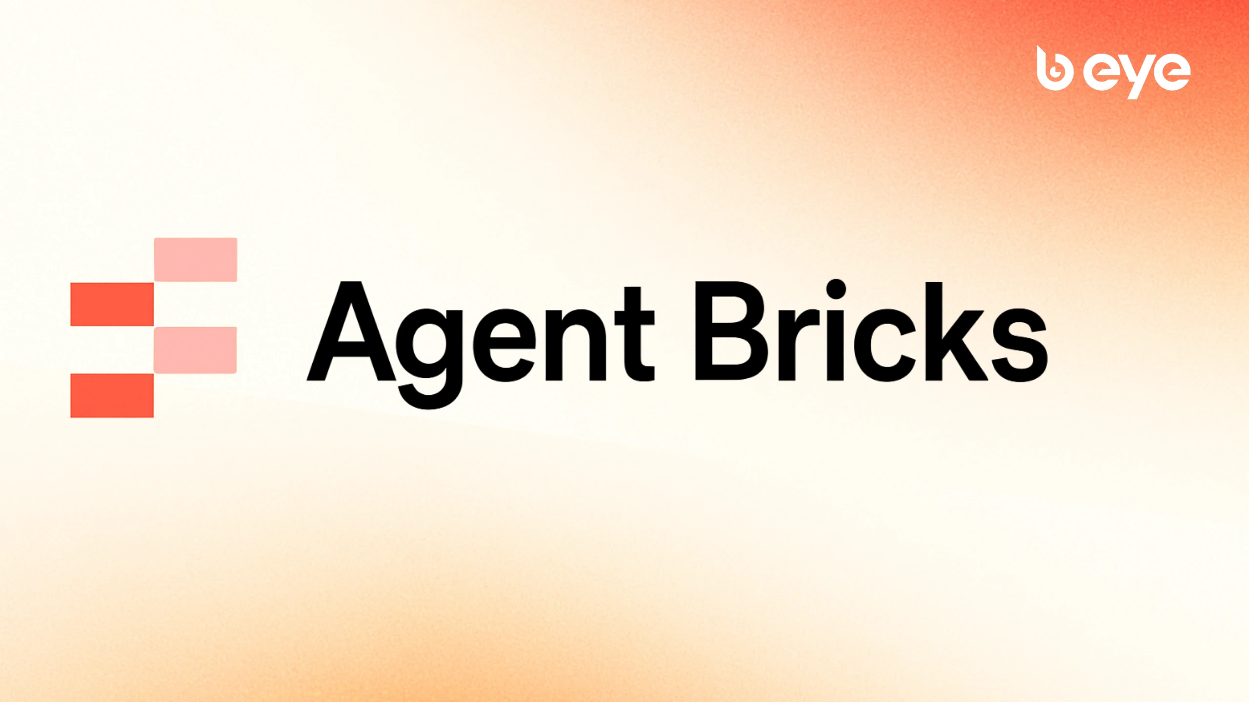 Gradient banner displaying the Agent Bricks logo, symbolizing Databricks’ unified AI agent platform for scalable, governed automation. (B EYE AI Solutions)